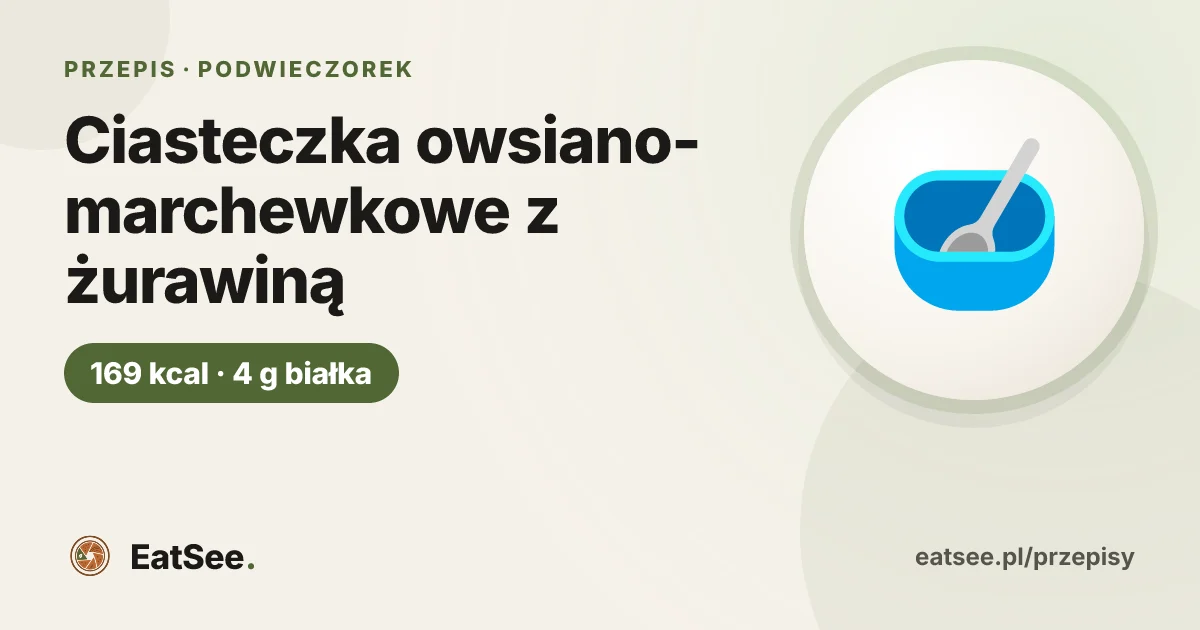Ciasteczka owsiano-marchewkowe z żurawiną - ok. 169 kcal w porcji