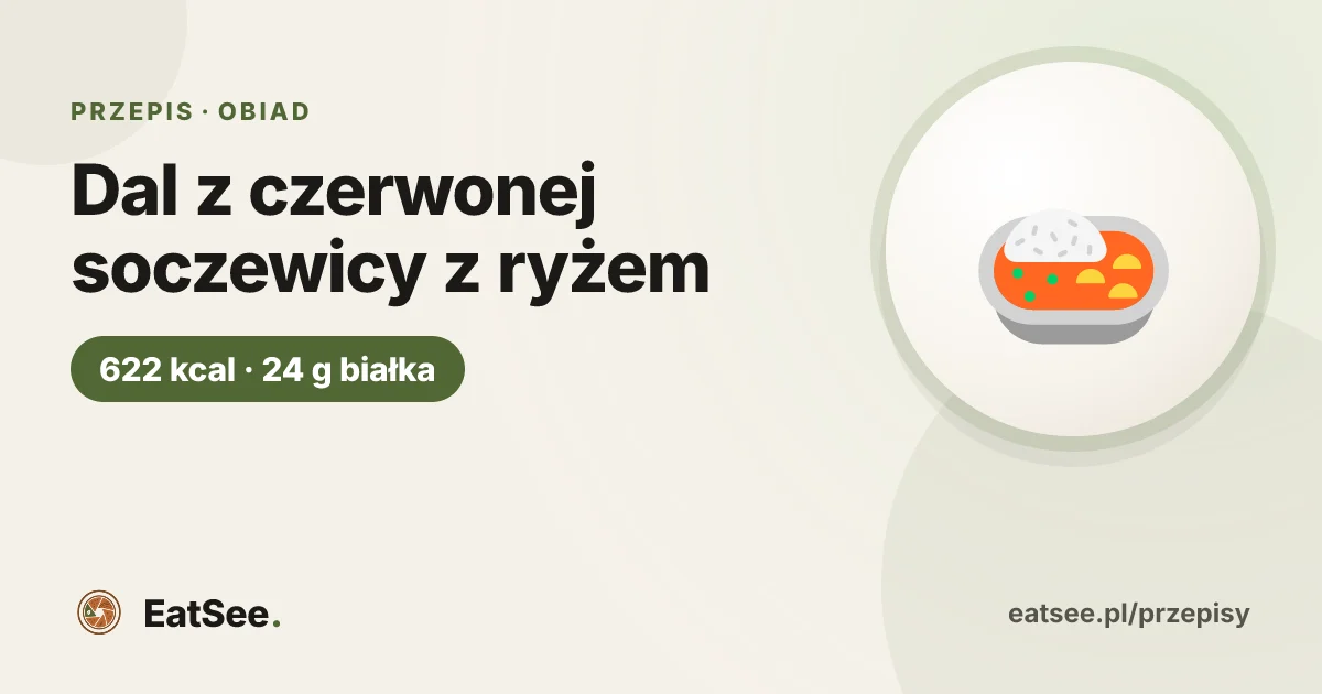 Dal z czerwonej soczewicy z ryżem - ok. 622 kcal w porcji