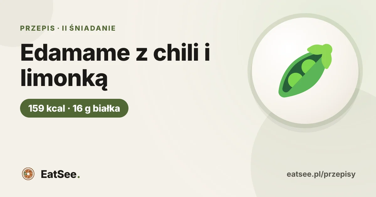 Edamame z chili i limonką - ok. 159 kcal w porcji