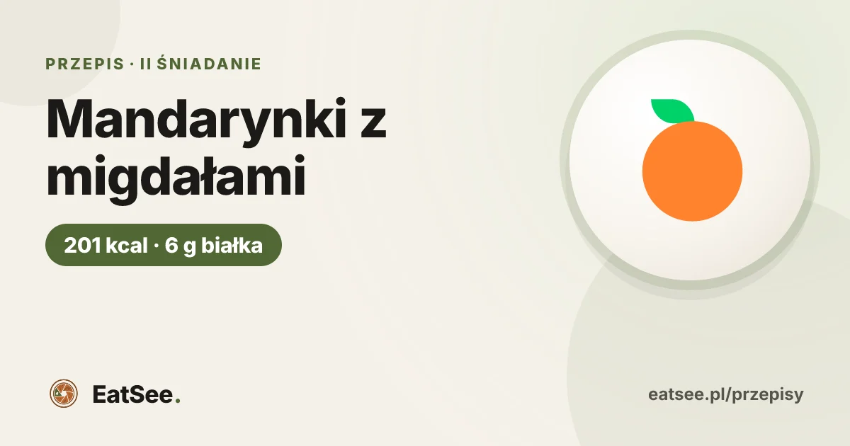 Mandarynki z migdałami - ok. 201 kcal w porcji