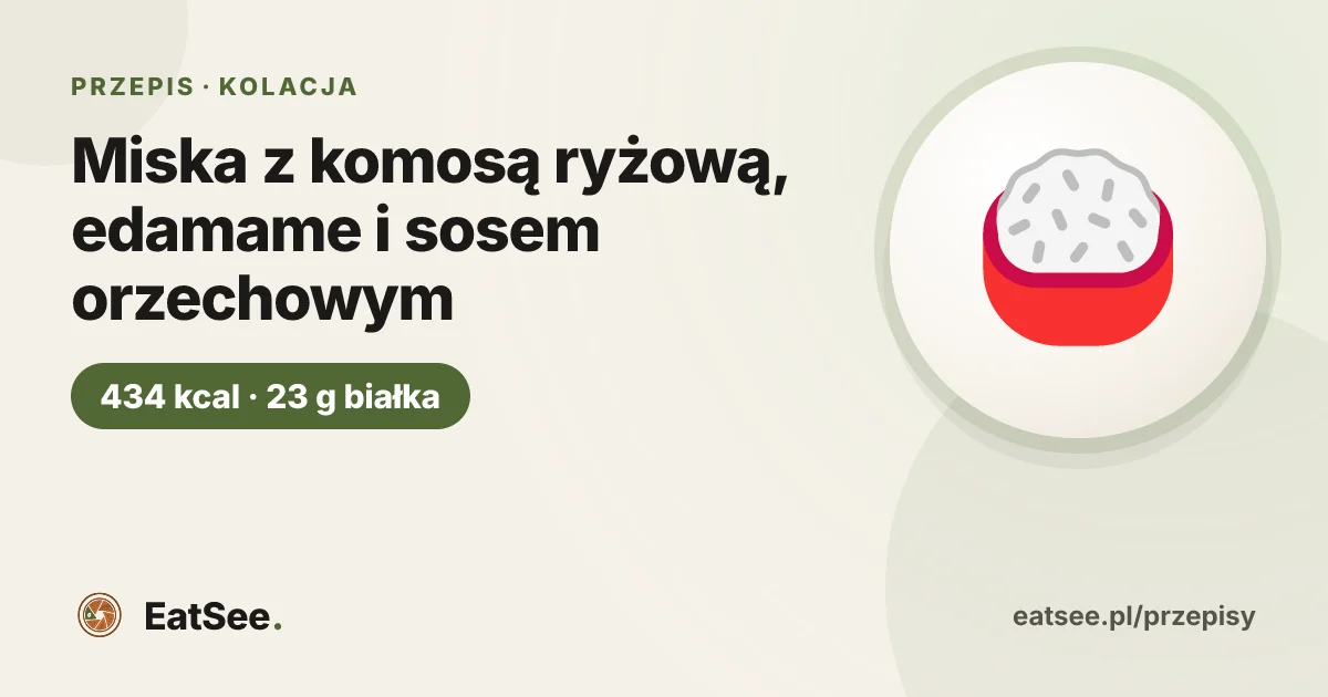 Miska z komosą ryżową, edamame i sosem orzechowym - ok. 434 kcal w porcji