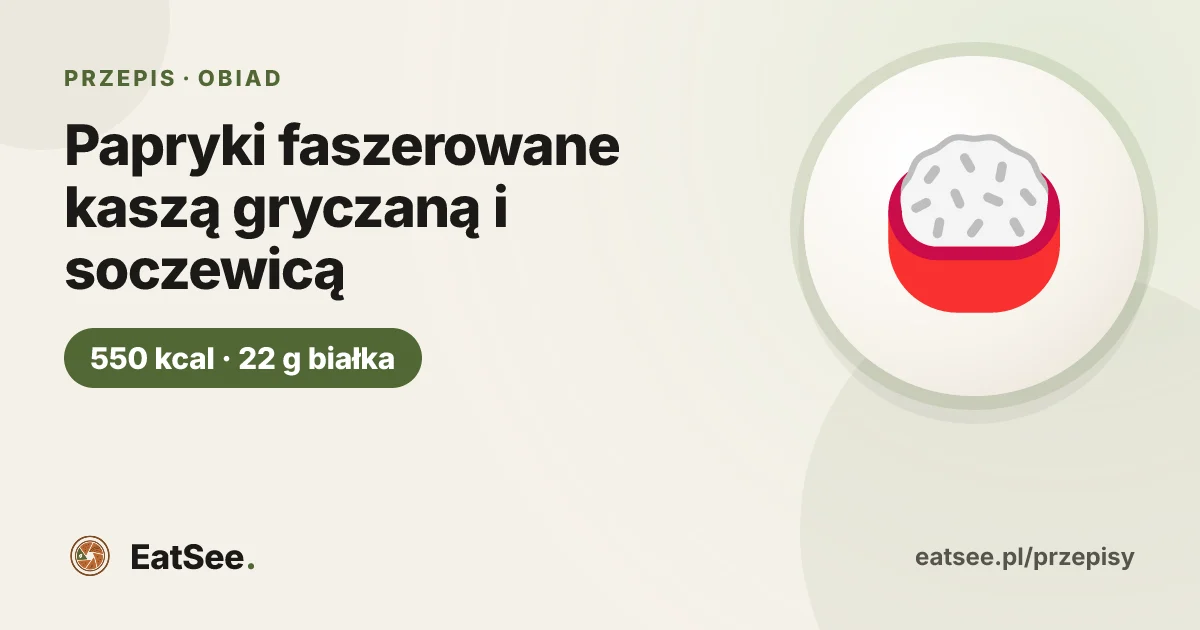 Papryki faszerowane kaszą gryczaną i soczewicą - ok. 550 kcal w porcji