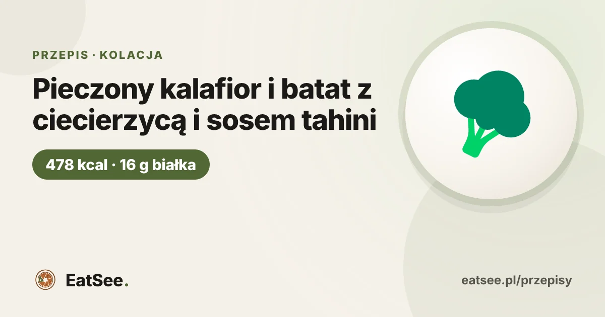 Pieczony kalafior i batat z ciecierzycą i sosem tahini - ok. 478 kcal w porcji