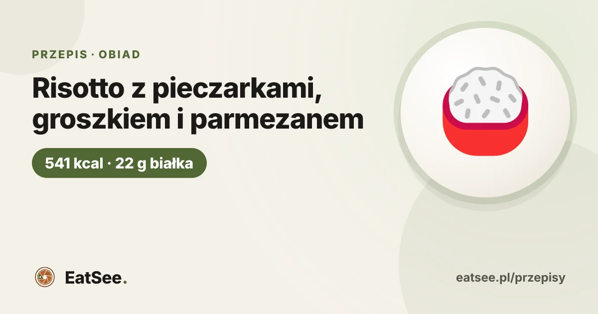 Risotto z pieczarkami, groszkiem i parmezanem - ok. 541 kcal w porcji