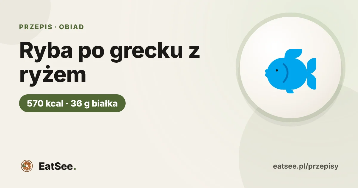 Ryba po grecku z ryżem - ok. 570 kcal w porcji
