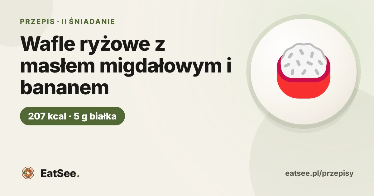 Wafle ryżowe z masłem migdałowym i bananem - ok. 207 kcal w porcji
