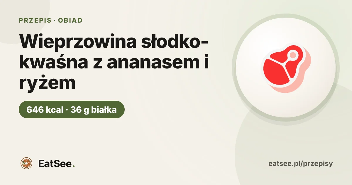 Wieprzowina słodko-kwaśna z ananasem i ryżem - ok. 646 kcal w porcji